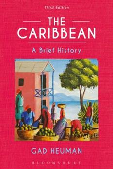 The Caribbean— A Brief History